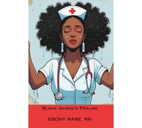 Black Nurse's Psalms