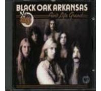 Black Oak Arkansas - Aint Life Grand