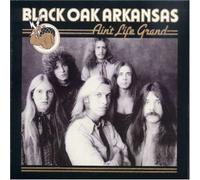 Black Oak Arkansas - Ain't Life Grand