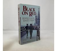 Black on Red: My 44 Years Inside the Soviet Union