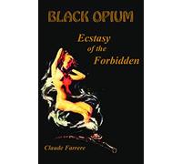 Black Opium: Ecstasy of the Forbidden