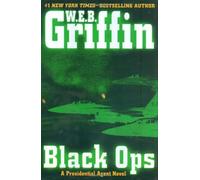 Black Ops (A Presidential Agent Novel) by W.E.B. Griffin (2008-12-30)