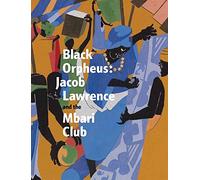 Black Orpheus: Jacob Lawrence and the Mbari Club