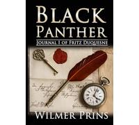 BLACK PANTHER: Journal 1 of Fritz Duquesne (The Fritz Duquesne Journals)