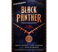 Black Panther Psychology: Hidden Kingdoms (Popular Culture Psychology)
