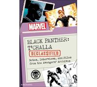 Black Panther: T'Challa Declassified: Notes, Interviews, and Files from the Avengers' Archives