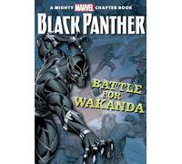 Black Panther The Battle for Wakanda: A Mighty Marvel Chapter Book