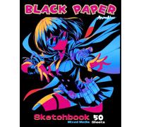Black Paper Mixed Media Sketchbook: Sketching Drawing Black Paper Pad for Gel Pens Acrylic Paint Metallic Markers White Ink Colored Pencils Pastels ... Sketch Book for Teen Girls Boys Tweens Kids