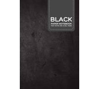 Black Paper Notebook for White Ink & Gel Pens: Perfect for Metallic, Pastel, Glitter & Fluorescent Pens | 6"x9" Black Page Journal | Ideal for Artists, Students & Bullet Journal Lovers