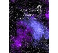 Black Paper Notebook: Premium Black Pages Notebook for Gel Pens Metallic Pens Neon Pens Sketching Drawing Doodling and Creative Writing