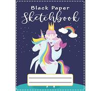 Black Paper Sketchbook: Blank Black Page/ Black Drawing Pad For Gel Pen, Chalks, Neon Pens | With Cute Unicorn Mermaid Design Cover For Girls