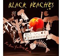 Black Peaches - Get Down You Dirty Rascals [VINYL]