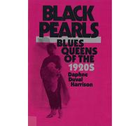 Black Pearls: Blues Queens of the 1920s