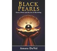 Black Pearls: Grace, Power and the Art of Becoming