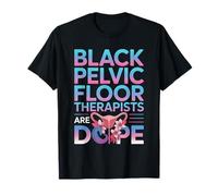 Black Pelvic Floor Therapists are Dope Uterus Pelvic Therapy T-Shirt