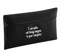 Black Pencil Case I Can Make Evil Things Happen to your Computer | Polyester, Zipped