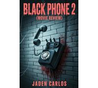 Black Phone 2 (Movie Review): Behind the Masks, the Making, Cast, Plot and More Things Worth Knowing (Top Must-See Film)