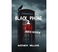 Black Phone 2 (Movie Review): Inside the Return of the Grabber and the Darkness That Never Died