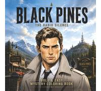 Black Pines: The Radio Silence: A Bold & Easy Mystery Coloring Book