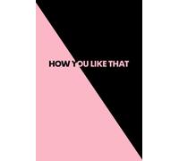 Black Pink How You Like That Notebook┃K-Pop Style┃Korean Journal, Note Book, Jotter┃150 Lined & Numbered Pages