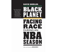 Black Planet : Facing Race during an NBA Season