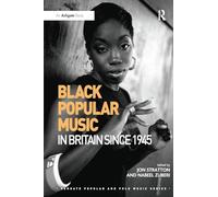 Black Popular Music in Britain Since 1945 (Ashgate Popular and Folk Music Series)