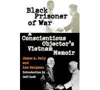 Black Prisoner of War: A Conscientious Objector's Vietnam Memoir (Modern War Studies)