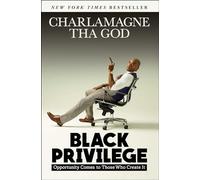 Black Privilege: Opportunity Comes to Those Who Create It