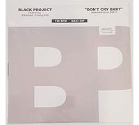 Black Project - Don'T Cry Baby [VINYL]