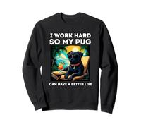 Black Pug Lover I Work Hard Design Funny Pug Sweatshirt