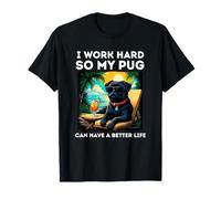 Black Pug Lover I Work Hard Design Funny Pug T-Shirt