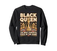 Black Queen the Most Powerful Piece in the Game Chess Player Sweatshirt