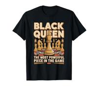 Black Queen the Most Powerful Piece in the Game Chess Player T-Shirt
