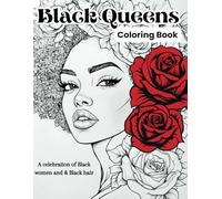 Black Queens: An Adult Coloring Book Celebrating Black Women and Black Hair