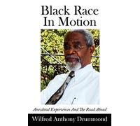 Black Race In Motion: Anecdotal Experiences And The Road Ahead