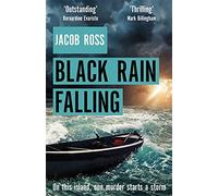 Black Rain Falling: 'A truly amazing writer, an outstanding novel' Bernardine Evaristo