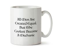 Black Raven Design - All Men are Created Equal, But The Coolest Become A Mechanic - Funny Mechanic's Gift Mug, Ceramic, 11fl oz