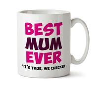 Black Raven Design - Best Mum Ever, It's True, We Checked - Funny Mother's Day, Mothers Appreciation Gift Mug, Ceramic, 11fl oz