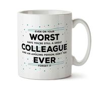 Black Raven Design - Even On Your Worst Days You're Still A Great Colleague... - Funny Coworker, Joke Employee Gift Mug, Ceramic, 11fl oz