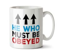 Black Raven Design - He Who Must Be Obeyed - Funny Men's Gift Mug, Ceramic, 11fl oz