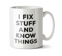 Black Raven Design - I Fix Stuff and Know Things - Funny Trades, Colleague Gift Mug, Ceramic, 11fl oz