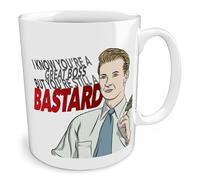 Black Raven Design - I Know You're a Great Boss But You're Still a Bastard, Ceramic Mug, 11fl oz