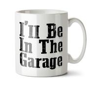 Black Raven Design - I'll Be in The Garage - Car, Workshop Gift Mug, Ceramic, 11fl oz