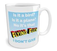 Black Raven Design - is it a Bird? is it a Plane? No It's That Flying Fuck I Don't give, Ceramic Mug, 11fl oz