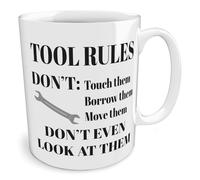 Black Raven Design - Tool Rules Don't Even Look at Them - Funny Handyman, Ceramic Mug, 11fl oz