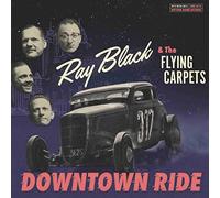 Black, Ray & the Flying Carpets - Downtown Ride (Lim.ed.) [VINYL]