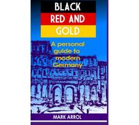 Black Red and Gold: A personal guide to modern Germany