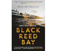 Black Reed Bay: The MUST-READ thriller of 2021... first in a heart-pounding new series (Detective Casey Wray 1)