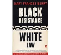 Black Resistance White Law: A History of Constitutional Racism in America