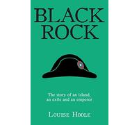 Black Rock: The Story of an Island, an Exile and an Emperor